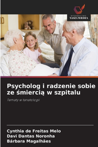 Psycholog i radzenie sobie ze śmiercią w szpitalu