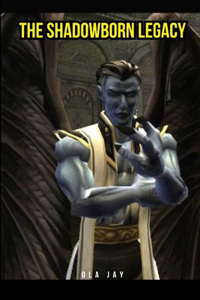 The Shadowborn Legacy
