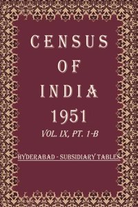 Census of India 1951: Hyderabad - Tables Volume Book 36 Vol. IX, Pt. 2-A [Hardcover]