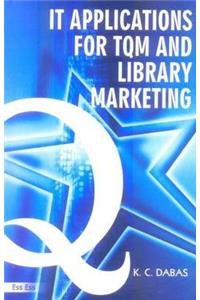 It Applications for TQM and Library Marketing