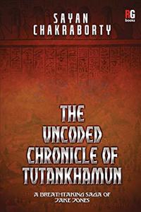 Uncoded Chronicle Of Tutankhamun