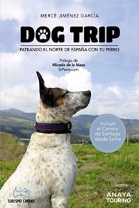 Dog trip - Pateando el norte de Espana con tu perro