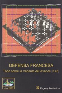 Defensa francesa : todo sobre la variante del avance (3.e5)