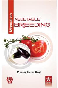 Manual on Vegetable Breeding