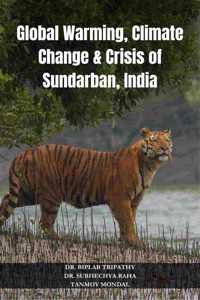 GLOBAL WARMING, CLIMATE CHANGE & CRISIS OF SUNDARBAN, INDIA