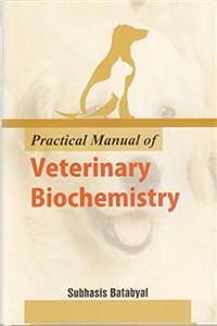 Practical Manual of Veterinary Biochemistry