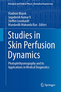 Studies in Skin Perfusion Dynamics: Photoplethysmography and Its Applications in Medical Diagnostics