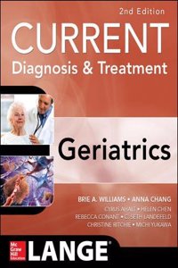 CURRENT DIAGNOSIS AND TREATMENT GERIATRICS
