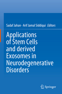 Applications of Stem Cells and derived Exosomes in Neurodegenerative Disorders