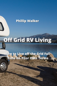 Off Grid RV Living