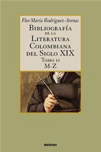 Bibliografía de la literatura colombiana del siglo XIX - Tomo II (M-Z)