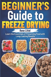 Beginner's Guide to Freeze Drying