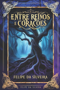 Entre Reinos e Corações