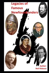Legacies of Famous Newfoundlanders