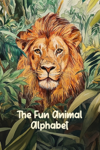 The Fun Animal Alphabet