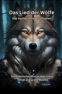 Lied der Wölfe - Das Vermächtnis der Schatten