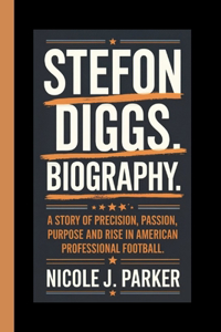 Stefon Diggs Biography.