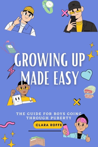 Growing Up Made Easy
