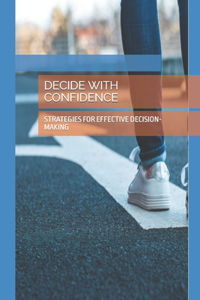 Decide with Confidence