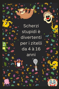 Scherzi stupidi è divertenti per i zitelli da 4 à 16 anni