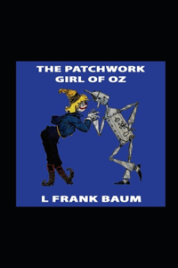 The Patchwork Girl of Oz Annotated