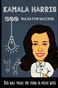 Kamala Harris 100 Rules for success