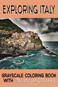 Exploring Italy - Photographic Journey in the Bel Paese