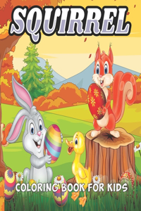 Squirrel Coloring Book For Kids