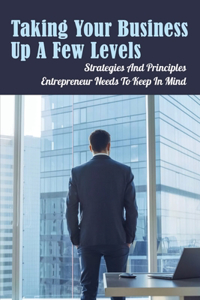 Taking Your Business Up A Few Levels
