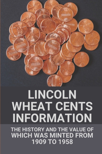 Lincoln Wheat Cents Information