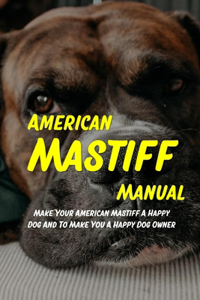 American Mastiff Manual