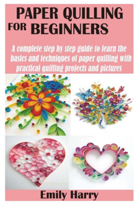 Paper Quilling for Beginners