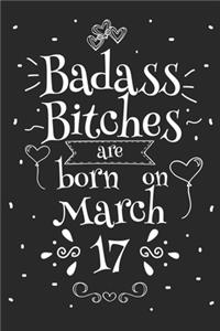 Badass Bitches Are Born On March 17
