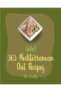 Hello! 365 Mediterranean Diet Recipes