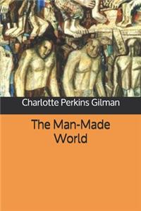 The Man-Made World