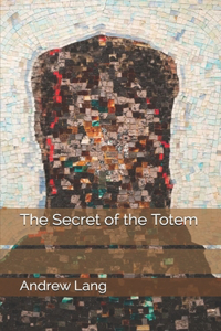 The Secret of the Totem