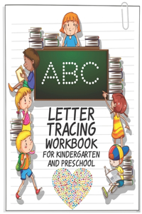 Letter Tracing Workbook For Kindergarten And Preschool