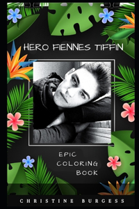 Hero Fiennes Tiffin Epic Coloring Book