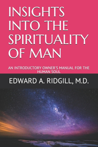 Insights Into the Spirituality of Man