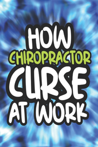 How Chiropractor Curse At Work