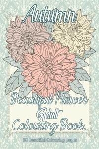 Autumn Beautiful Flower Adult Colouring Book