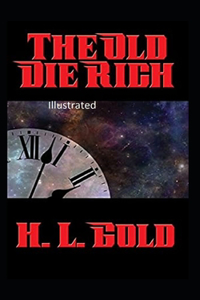The Old Die Rich Illustrated