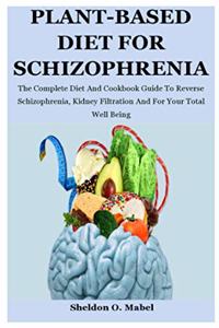 Plant-Based Diet For Schizophrenia