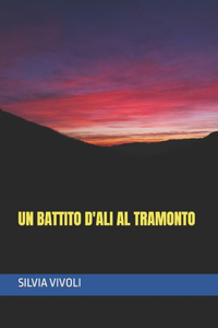 Un battito d'ali al tramonto