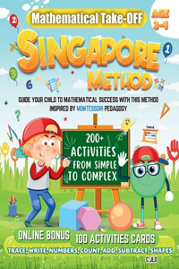 Mathematical Take-Off Singapore Method Age 3-4: Guide Your Child To Mathematical Success With This Method Inspired By Montessori Pedagogy