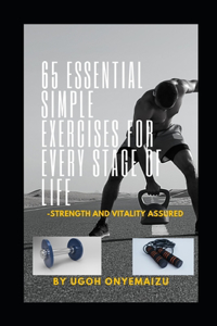 65 Essential Simple Exercises for Every Stage of Life