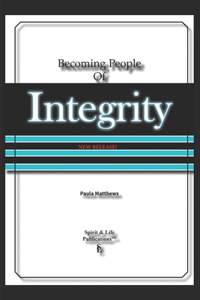 Becoming People Of Integrity