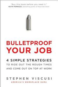 Bulletproof Your Job