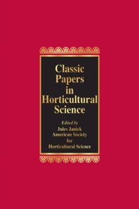Classical Papers In Horticultural Science