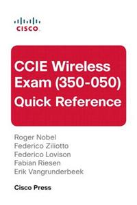 CCIE Wireless Exam (350-050) Quick Reference